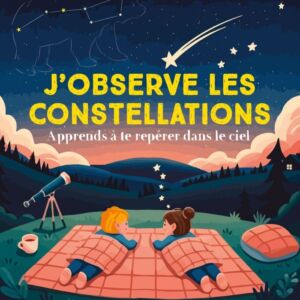 9782815325196-jobserve-les-constellations--apprends-a-te-reperer-dans-le-ciel